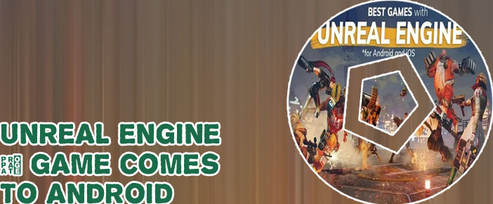 Android games with unreal engine
